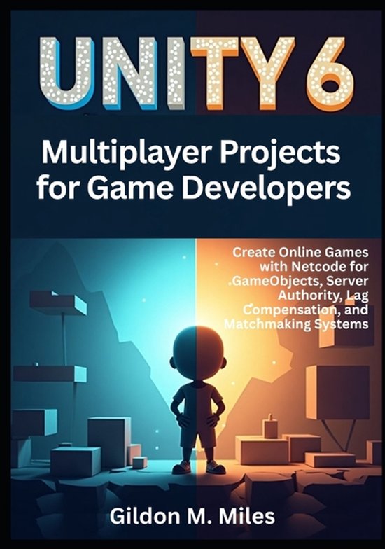 Unity 6 Multiplayer Projects for Game Developers - cover