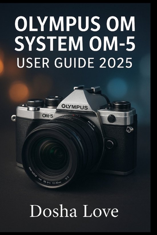 Olympus Om System Om-5 User Guide 2025 - cover