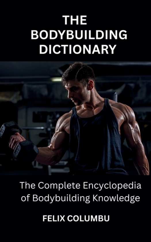 The Bodybuilding Dictionary - cover