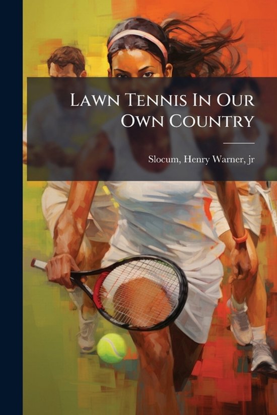 Lawn Tennis In Our Own Country - cover