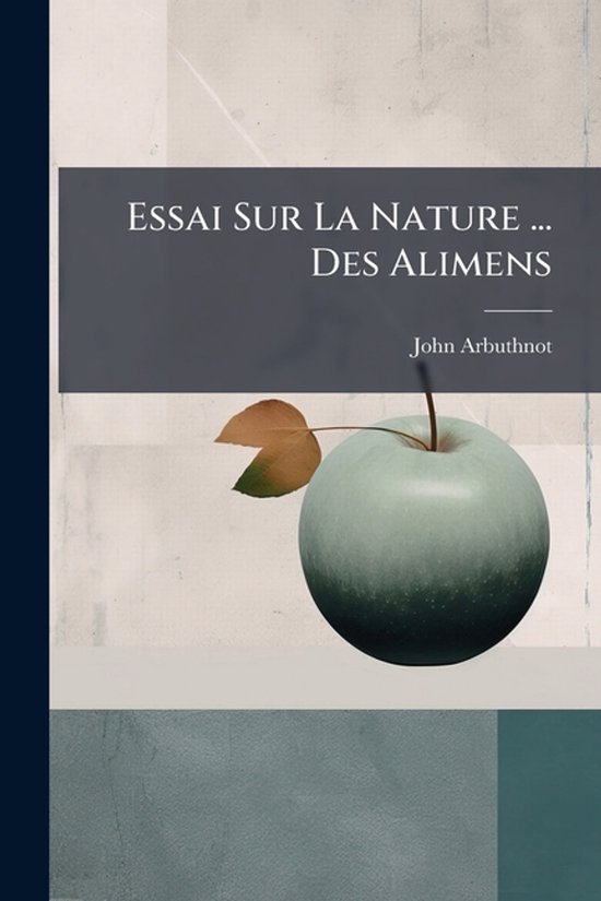 Essai Sur La Nature ... Des Alimens - cover