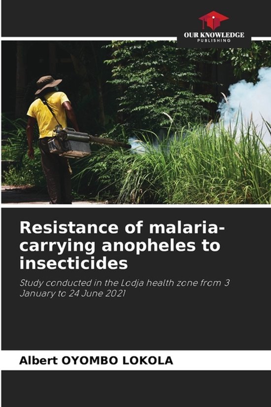 Resistance of malaria-carrying anopheles to insecticides - cover