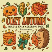Bold & Easy Stress Relief Coloring Books- Bold & Easy Cozy Autumn Coloring Book