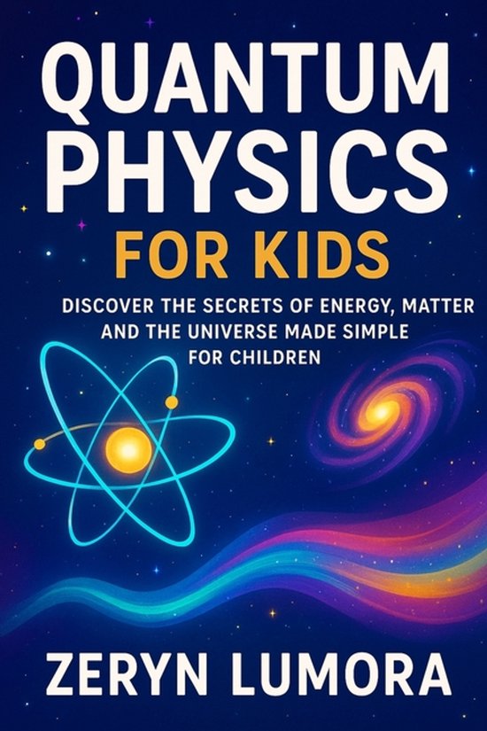 Quantum Physics for Kids | 9798262812424 | Zeryn Lumora | Boeken | bol