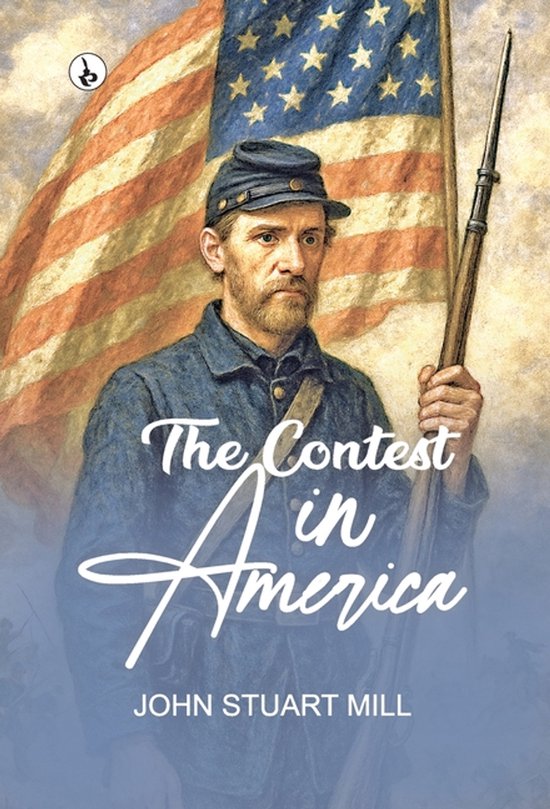 Un soldat américain tenant un fusil et le drapeau américain, avec le texte 'The Contest in America'.