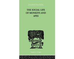 The Social Life Of Monkeys And Apes
