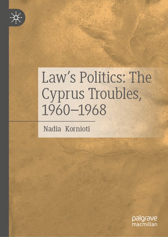 Law’s Politics: The Cyprus Troubles, 1960-1968 - cover