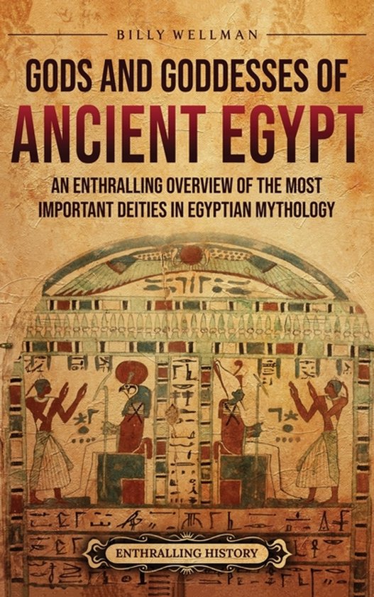 Gods and Goddesses of Ancient Egypt | 9798887656199 | Billy Wellman ...