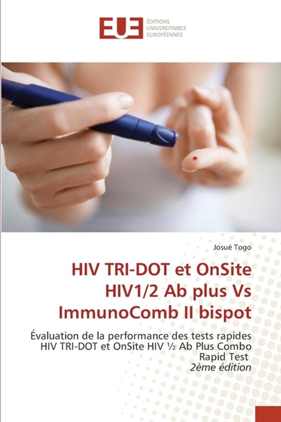 Boek: HIV TRI-DOT en OnSite HIV1/2 Ab plus Vs ImmunoComb II bispot - Evaluatie van de prestaties van de snelle tests. 2e editie.