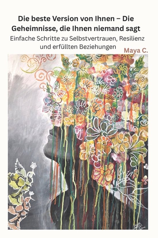 Die beste Version von Ihnen - Die Geheimnisse, die Ihnen nie ... - cover