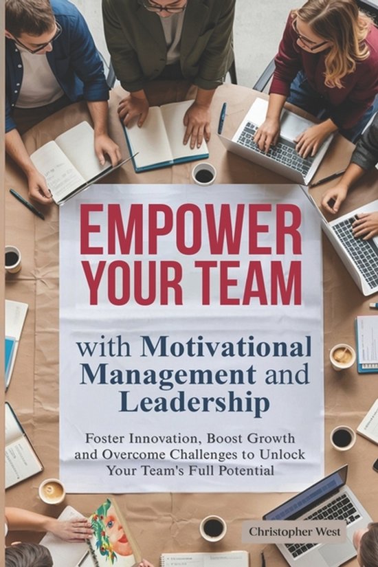 Leadership- EMPOWER YOUR TEAM with Motivational Management and ...
