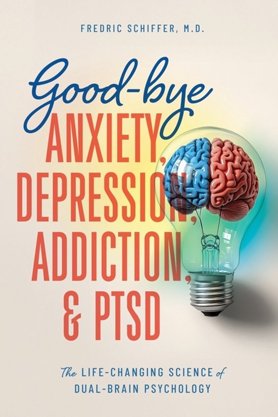 Good-bye Anxiety, Depression, Addiction & PTSD - cover
