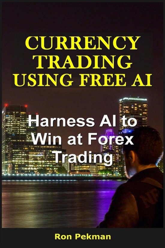 AI for Investors- Currency Trading Using Free AI - cover