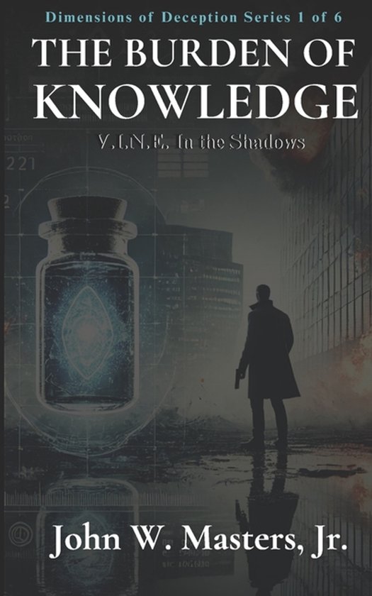 The Dimensions of Deception-The Burden of Knowledge - cover