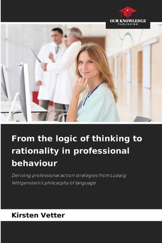 From the logic of thinking to rationality in professional be ... - cover