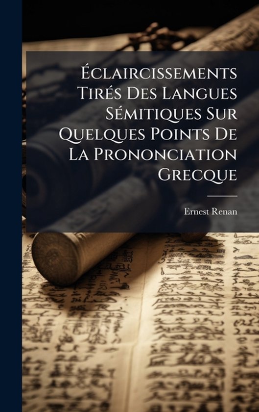 Ãclaircissements TirÃ(c)s Des Langues SÃ(c)mitiques Sur ... - cover