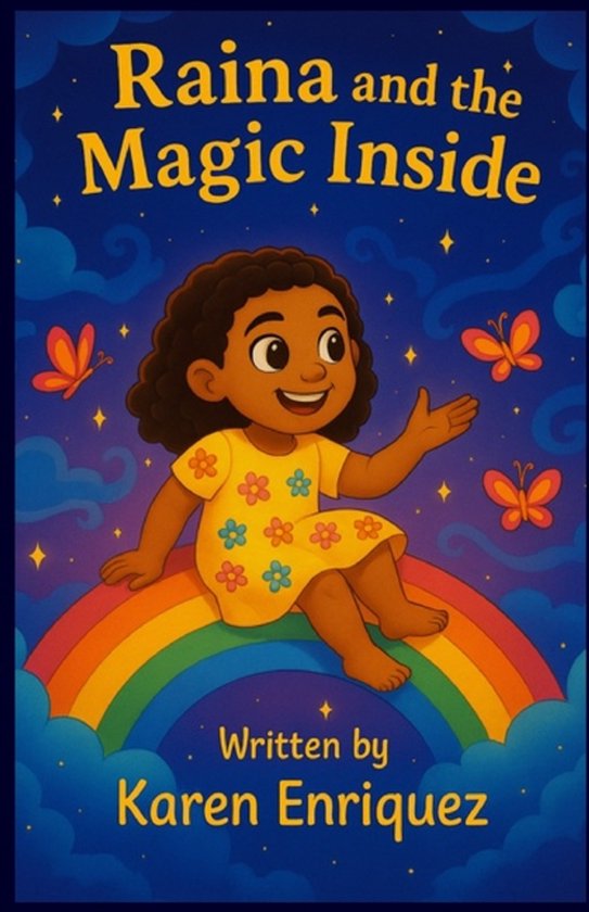 The Magic in Me- Raina And The Magic Inside, Karen Enriquez ...