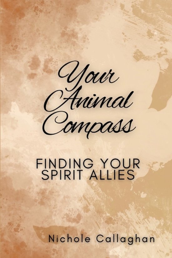 Compass Nichole Ritchot Your Animal Compass, Nichole Callaghan | 9798264849725 | Boeken | bol