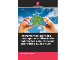 Instrumentos políticos para apoiar a difusão de habitações com consumo energético quase nulo