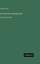 Lui; Roman Contemporain