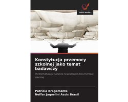 Konstytucja przemocy szkolnej jako temat badawczy