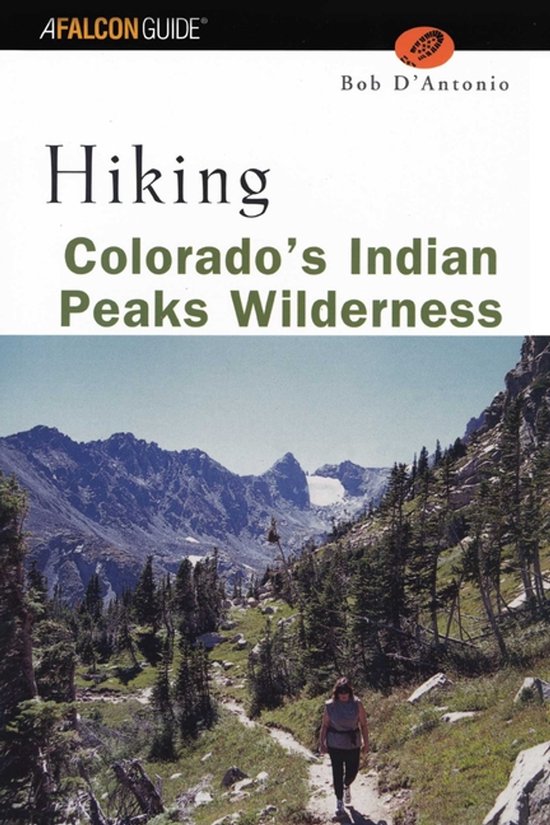 Regional Hiking Series- Hiking Colorado's Indian Peaks Wilde ... - cover