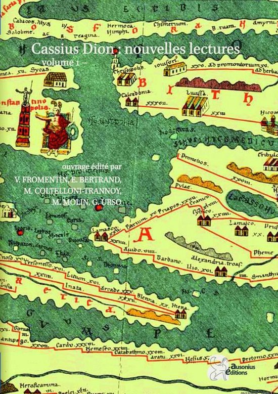 Scripta Antiqua - Cassius Dion : nouvelles lectures