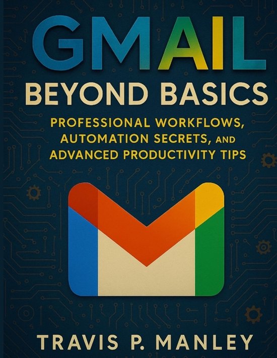 Digital Tools and Workflows That Work- Gmail Beyond Basics - cover