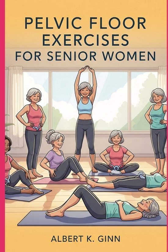 Pelvic Floor Exercises for Senior Women - cover