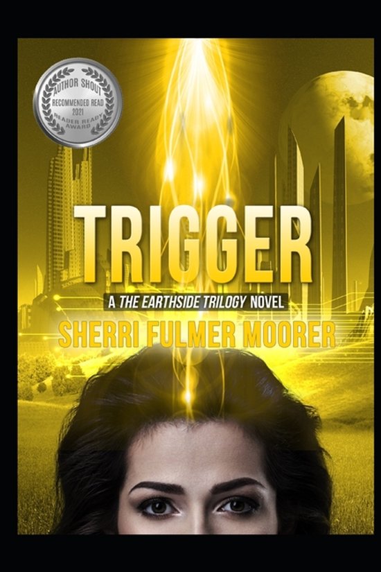 The Earthside Trilogy- Trigger, A The Earthside Trilogy Nove ... - cover