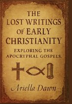 The Lost Writings of Early Christianity