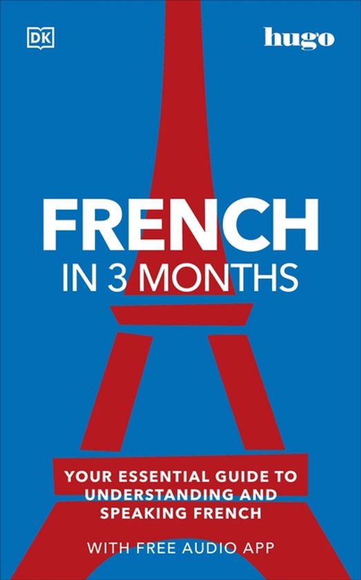 DK Hugo in 3 Months Language Learning Courses- French in 3 Months with Free Audio App