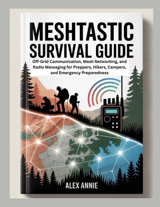 Emergency & Survival Mastery- Meshtastic Survival Guide