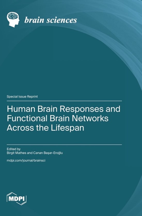 Human Brain Responses and Functional Brain Networks across the Lifespan ...