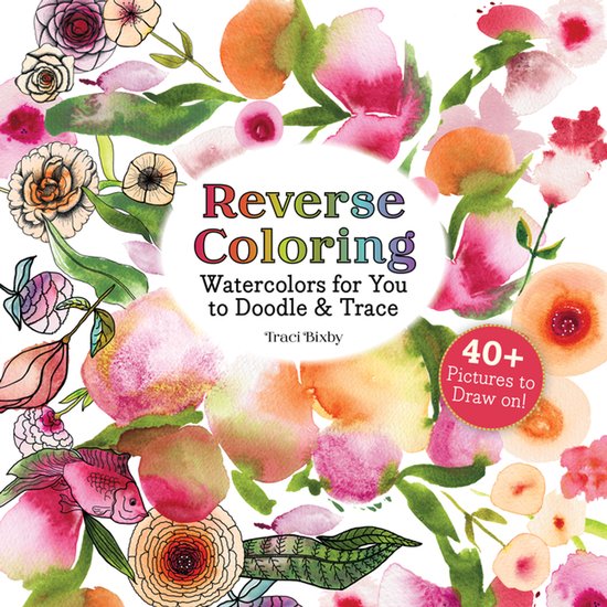 Reverse Coloring Watercolors for You to Doodle & Trace - cover
