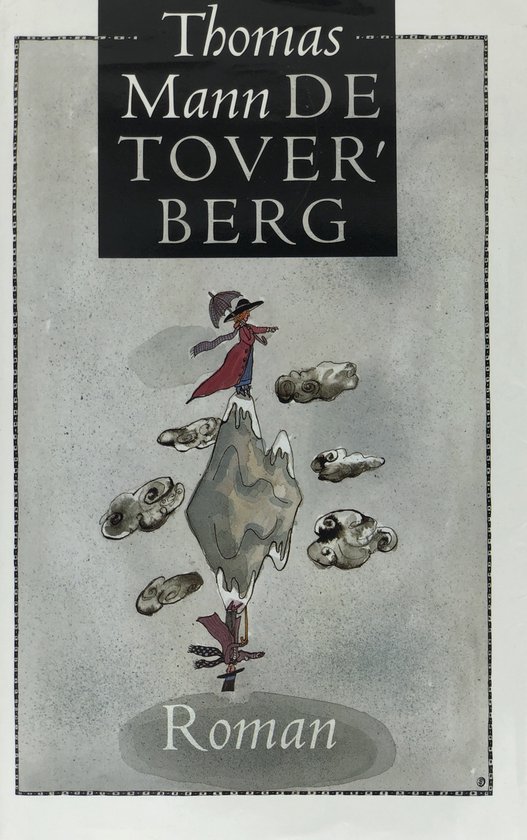 Boekcover van 'De Toverberg' door Thomas Mann. Een illustratie toont een figuur op een bergtop met paraplu, omringd door wolken. 'Roman' staat onderaan.