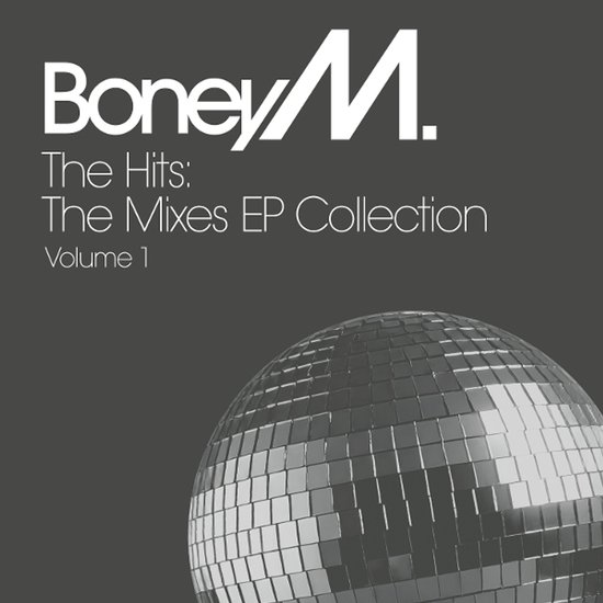 Boney M. - The Hits: The Mixes EP Collection