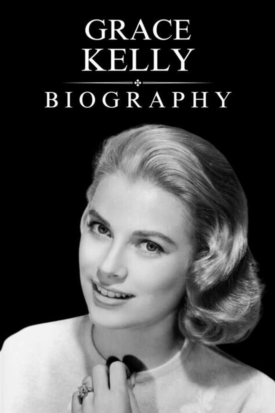 Grace Kelly Biography - cover