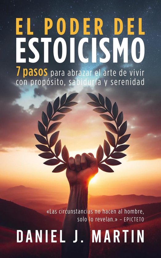 Desarrollo personal y autoayuda - El poder del estoicismo: 7 pasos para ...