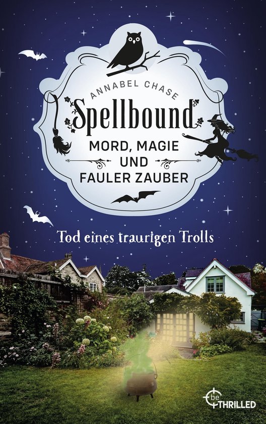 Zauberhaftes Cosy Crime 6 - Spellbound - Tod eines traurigen ... - cover