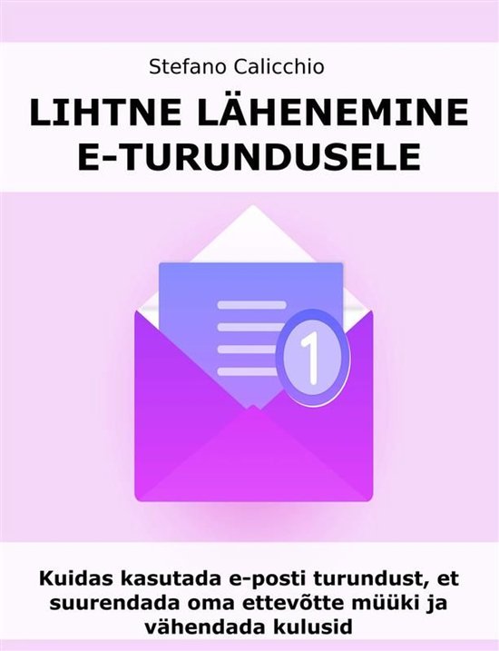 Lihtne lähenemine e-turundusele - cover