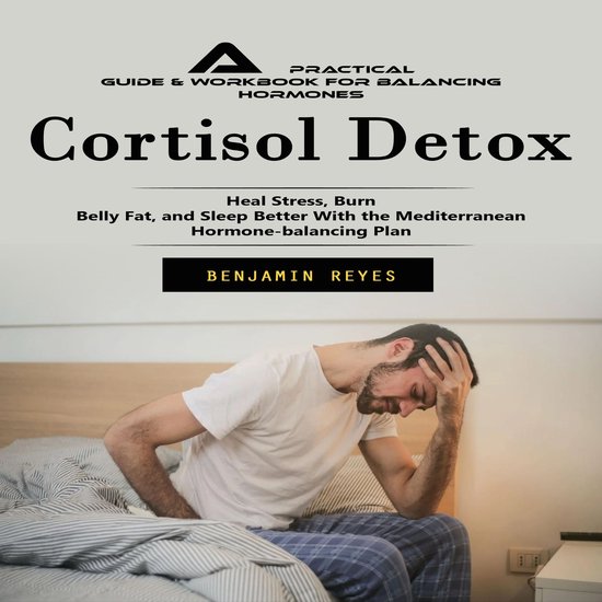 Cortisol Detox: A Practical Guide & Workbook for Balancing H ... - cover