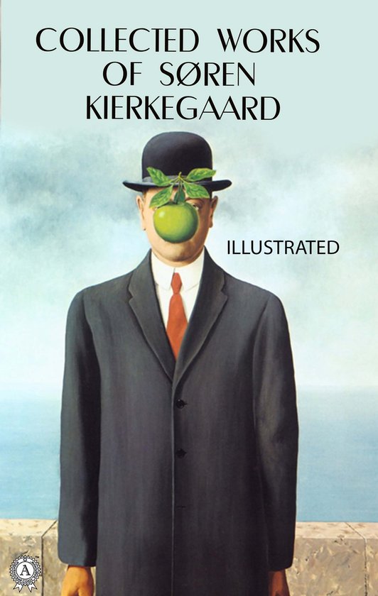 Collected works of Soren Kierkegaard. Illustrated - cover