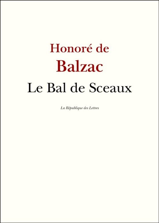 Balzac - Le Bal de Sceaux