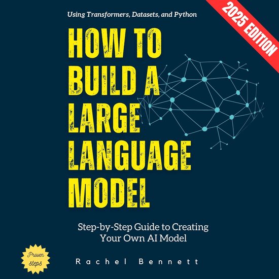 How to Build a Large Language Model:, Rachel Bennett | 9798318339110 ...