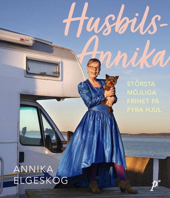 Husbils-Annika : största möjliga frihet på fyra hjul - cover