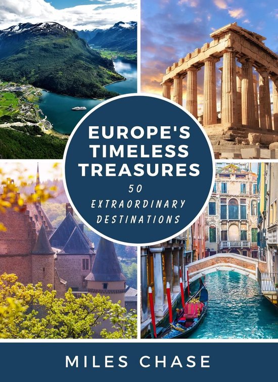Europe's Timeless Treasures: 50 Extraordinary Destinations
