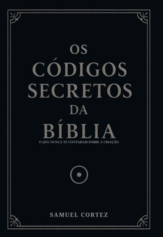 Os Códigos Secretos Da Bíblia - cover