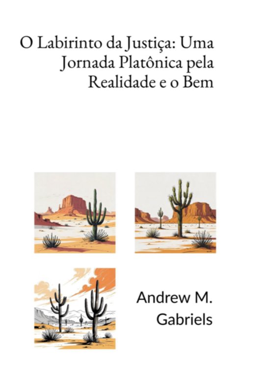O Labirinto Da Justiça: Uma Jornada Platônica Pela Realida ... - cover