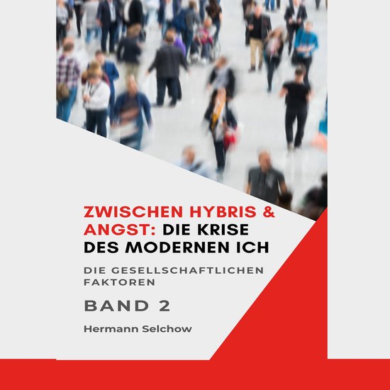 Zwischen Hybris & Angst: Die Krise des modernen Ich Band II - cover